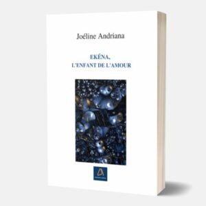 Couverture livre Ekéna enfant de l'amour Dr Joeline Andriana psychologie identité