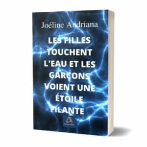 Couverture livre Les filles touchent l'eau et les garçons voient une étoile filante Dr Joeline Andriana