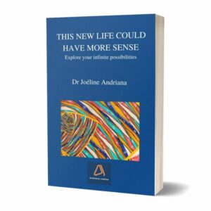 This new life could have more sense by the Dr Joéline Andriana (Digital Edition)
